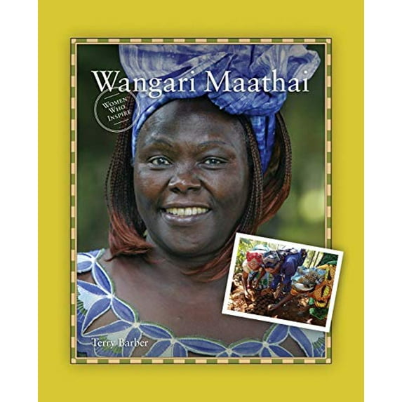 Pre-Owned Wangari Maathai (Women Who Inspire Biography), 9781771531894, 1771531894, Paperback,