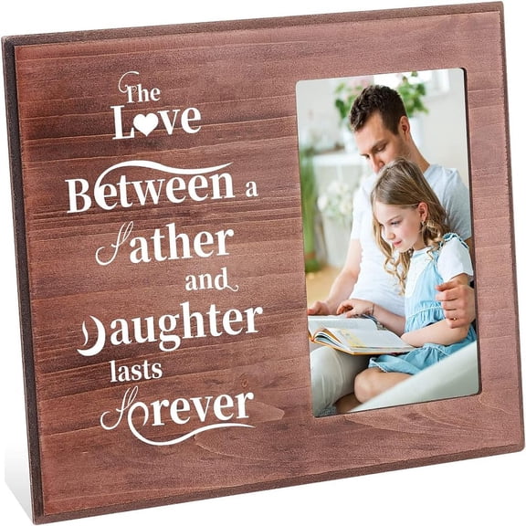 4x6 Inch Picture Frame The Love Between Father and Daughter Lasts Forever Memorial Dad Gifts from Daughter Rectangle Photo Frame with Word