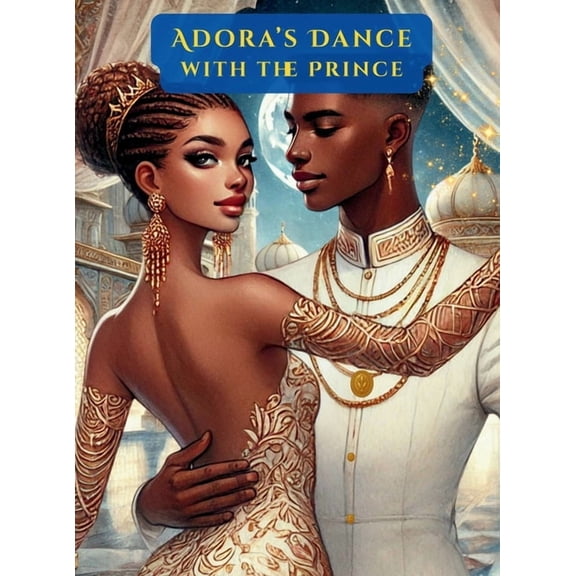 Adora's Dance With The Prince, (Hardcover)
