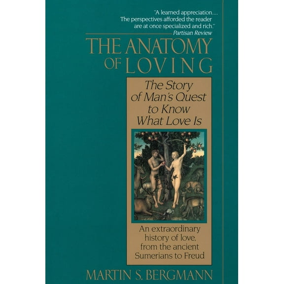 The Anatomy of Loving: The Story of Man's Quest to Know What Love Is, (Paperback)