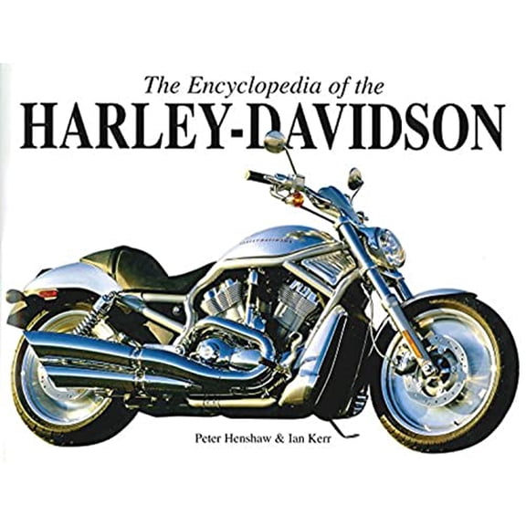 Pre-Owned The Encyclopedia of the Harley-Davidson (Hardcover) by Peter Henshaw, Ian Kerr, Garry Stuart
