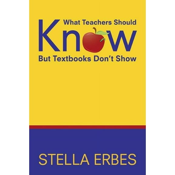 What Teachers Should Know But Textbooks Don′t Show (Paperback)
