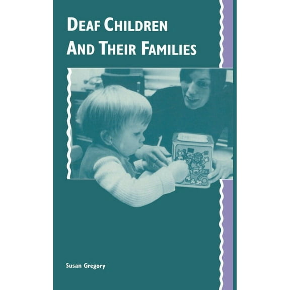 Deaf Children and Their Families, (Paperback)