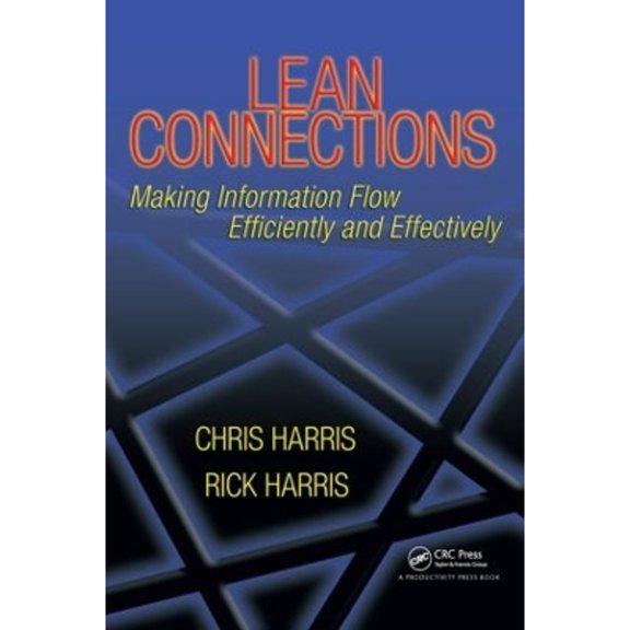 Pre-Owned Lean Connections: Making Information Flow Efficiently and Effectively (Paperback) 1563273748 9781563273742