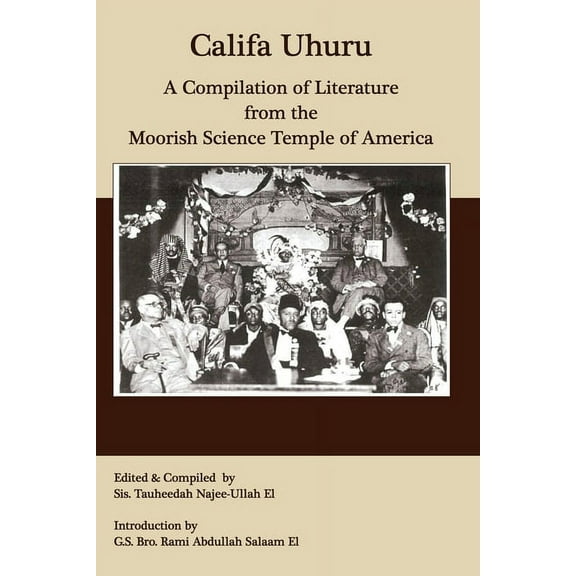 Califa Uhuru: A Compilation of Literature from the Moorish Science Temple of America, (Paperback)