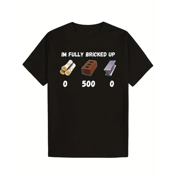 I'M Fully Bricked Up Funny T-Shirt Unisex S-5XL Hot Trending Shirt, Vintage Birthday Gift