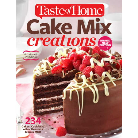 Taste of Home Cake Mix Creations Brand New Edition : 234 Cakes, Cookies & other Desserts from a