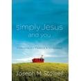 thumbnail image 2 of Pre-Owned Simply Jesus and You: Experience His Presence & His Purpose (Paperback) 1601426453 9781601426451, 2 of 2