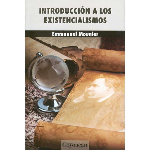 Introducción a los existencialismos, de Emmanuel Mounier