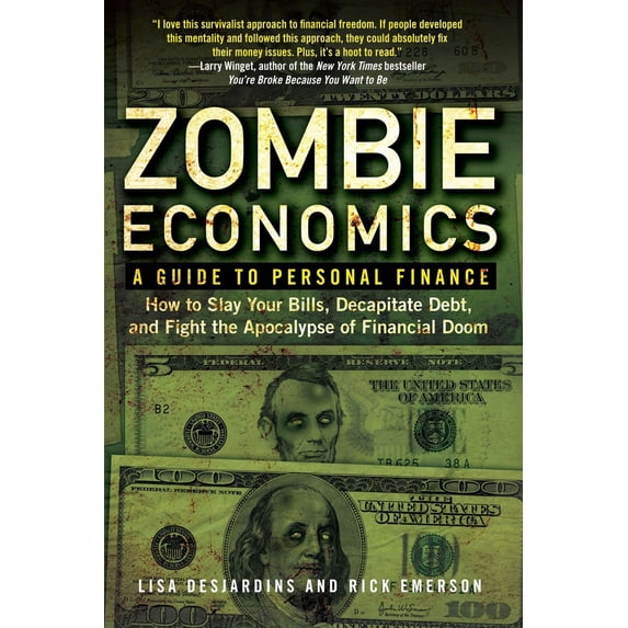 Pre-Owned Zombie Economics: A Guide to Personal Finance (Paperback) 1583334270 9781583334270