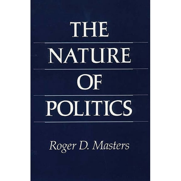 The Nature of Politics (Paperback)