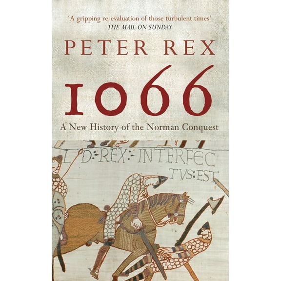 1066: A New History of the Norman Conquest, (Paperback)