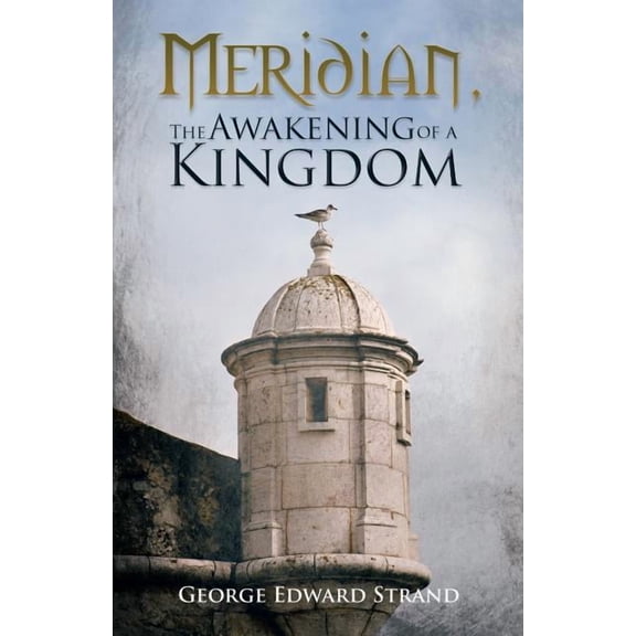 Meridian, The Awakening of a Kingdom