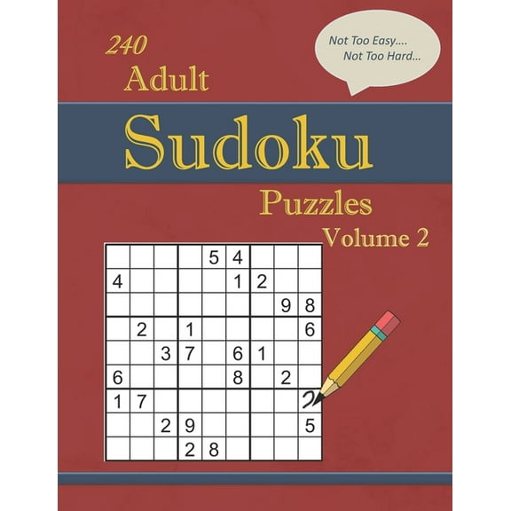 240 Not Too Easy - Not Too Hard Adult Sudoku Puzzles Volume 2: Larger Print (Suitable for Seniors) Strategy Fun, (Paperback)