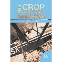 The Crop Duster's Daughter, (Paperback)