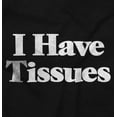 thumbnail image 2 of Funny I Have Tissue Issues Joke Unisex Plus Fleece Graphic Sweatshirt Brisco Brands 2X, 2 of 5