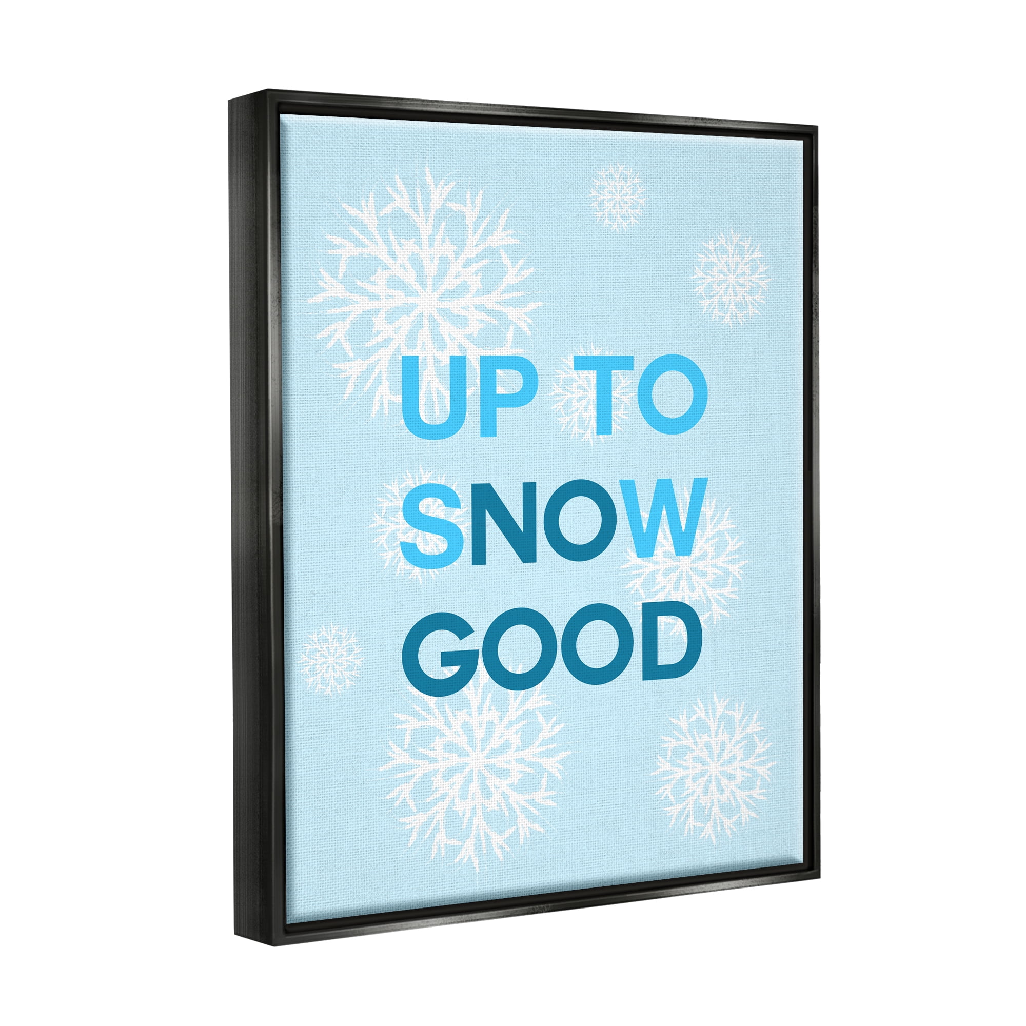 Stupell Industries Up To Snow Good Phrase Holiday Painting Black Floater Framed Canvas Art Print Wall Art, 17 x 21