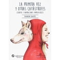 thumbnail image 1 of La Primera Vez y Otras Catástrofes. Cuentos y Narraciones Imprevisibles Siglantana 9788416574605, 1 of 2