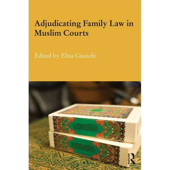 Durham Modern Middle East and Islamic Wo Adjudicating Family Law in Muslim Courts, (Hardcover)
