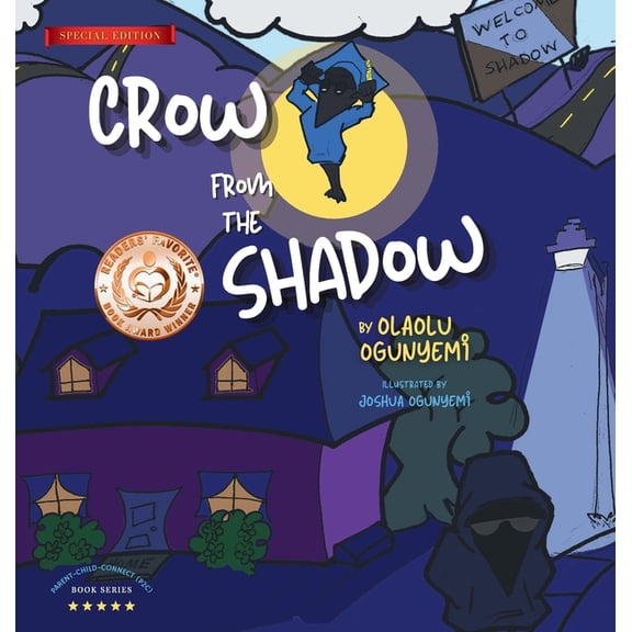 Parent-Child-Connect (P2c) Crow From the Shadow (Special Edition): Overcoming Self Doubt with Positive Thinking, Book 1, (Hardcover)