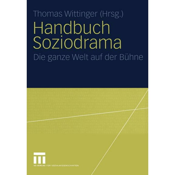 Handbuch Soziodrama: Die Ganze Welt Auf Der Bühne, (Paperback)