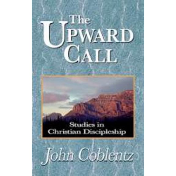 Pre-Owned The upward call: Studies in Christian discipleship (Paperback) 0878135677 9780878135677