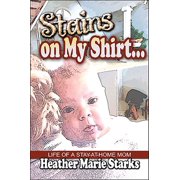 Stains on My Shirt. : Life of a Stay-At-Home Mom