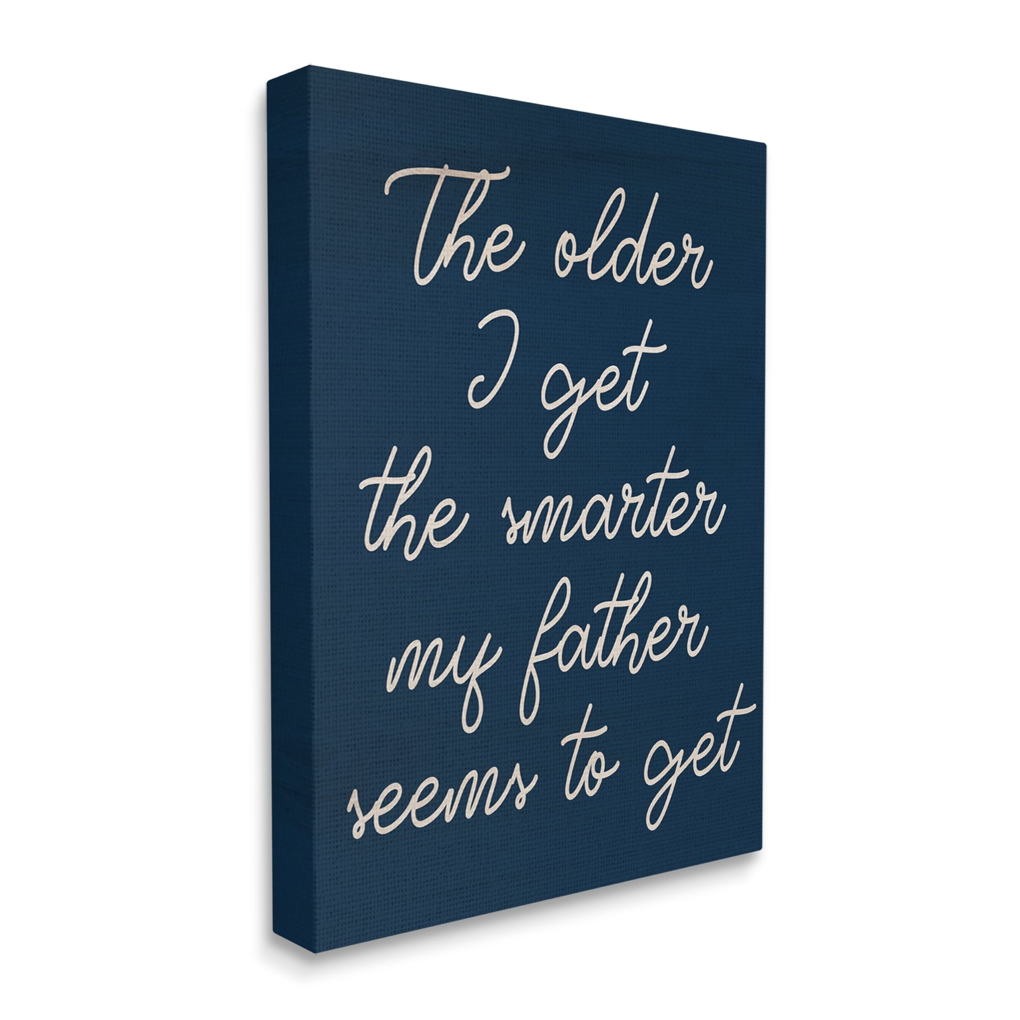 Stupell The Older I Get Funny Dad Phrase Inspirational Painting Gallery Wrapped Canvas Print Wall Art