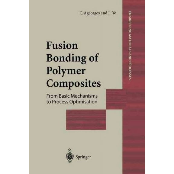 Engineering Materials and Processes: Fusion Bonding of Polymer Composites (Paperback)