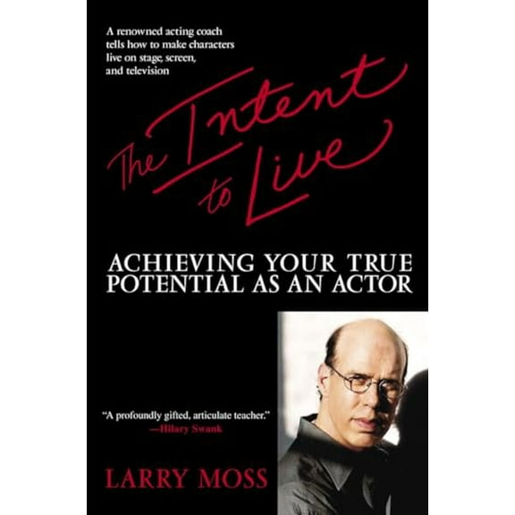 Pre-Owned The Intent to Live: Achieving Your True Potential as an Actor (Paperback) 0553381202 9780553381207