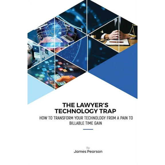 The Lawyer's Technology Trap (Paperback)