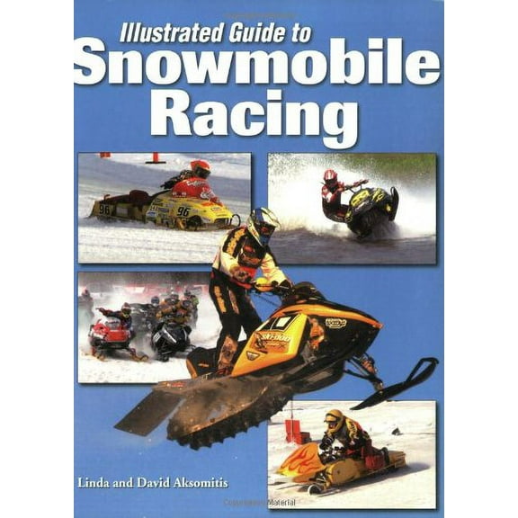 Illustrated Guide to Snowmobile Racing (Paperback)