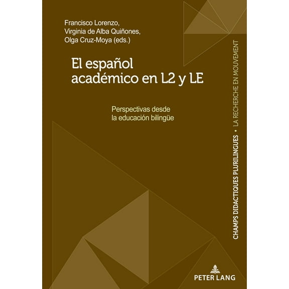 Champs Didactiques Plurilingues: Données El español académico en L2 y LE: Perspectivas desde la educación bilinguee, Book 6, (Hardcover)
