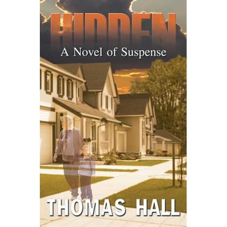 Pre-Owned Hidden: A Novel of Suspense (Paperback) 1621831299 9781621831297