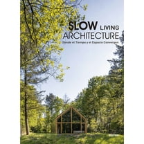 Slow Living Architecture, (Hardcover)
