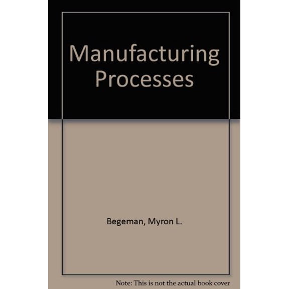 Pre-Owned Manufacturing processes, 9780471062400, 0471062405, Paperback, 6th edition