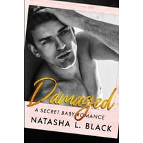 Forbidden Lovers: Damaged: A Secret Baby Romance (Paperback)