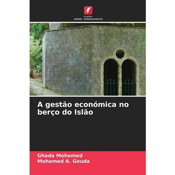 A gestÃ£o econÃ³mica no berÃ§o do IslÃ£o, (Paperback)