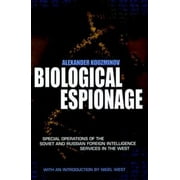 Biological Espionage : Special Operations of the Soviet and Russian Foreign Intelligence Services in the West, Used [Paperback]