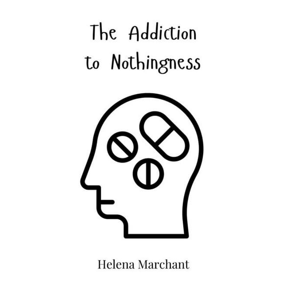 The Addiction to Nothingness, (Hardcover)