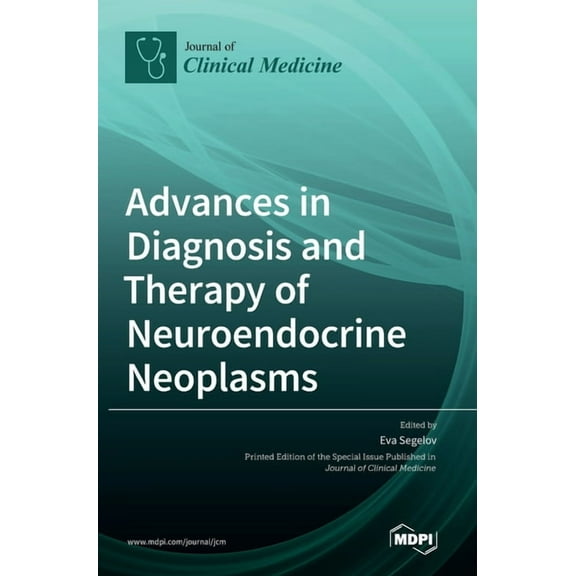 Advances in Diagnosis and Therapy of Neuroendocrine Neoplasms (Hardcover)