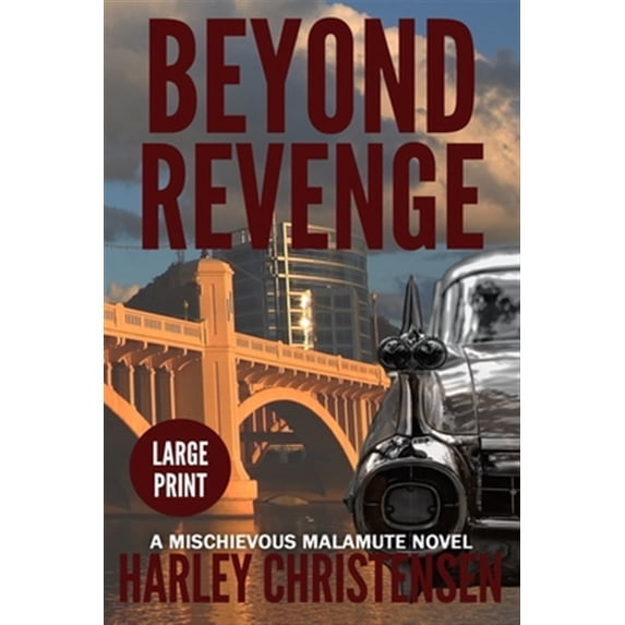 Pre-Owned Beyond Revenge: Large Print: (Mischievous Malamute Mystery Series Book 2)