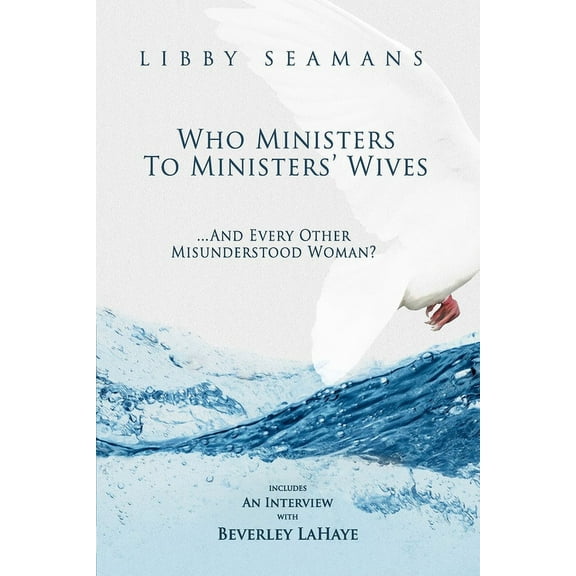 Who Ministers to Ministers' Wives... And Every Other Misunderstood Woman (Paperback)