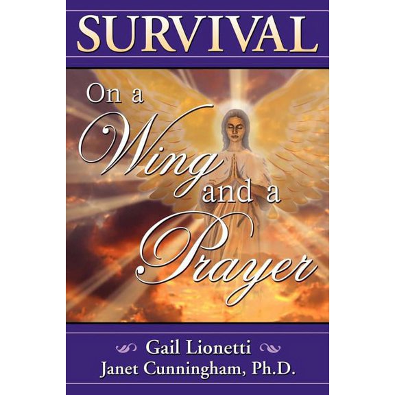 Survival on a Wing and a Prayer, (Paperback)
