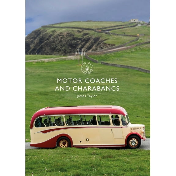 Shire Library: Motor Coaches and Charabancs (Paperback)