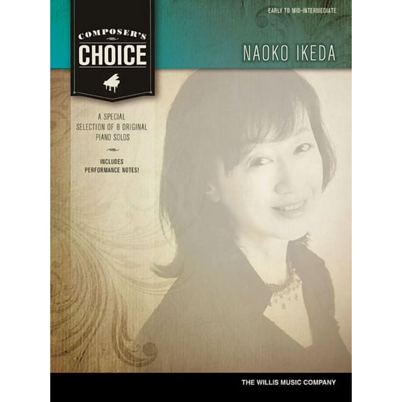 Composer's Choice - Naoko Ikeda: 8 Original Early to Mid-Intermediate Level Piano Solos, (Paperback)