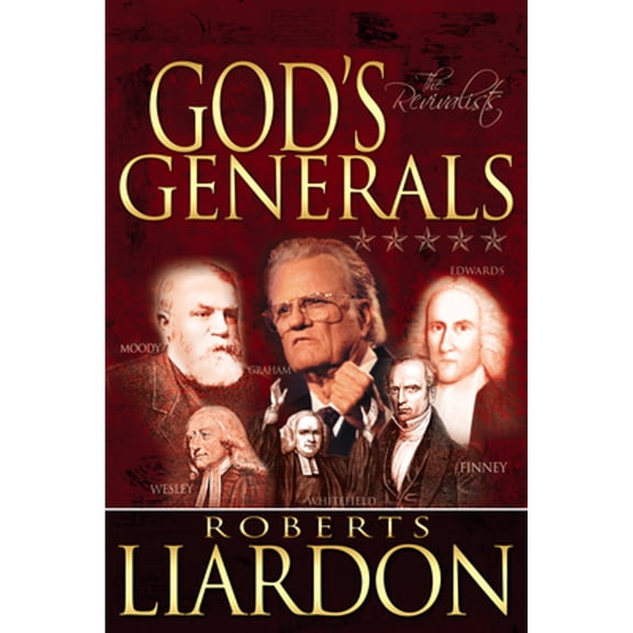 Pre-Owned God's Generals: The Revivalists (Spiritual Biographies of Revival, Including Billy Graham, George Whitefield, Charles Finney, William and Catherine Bo (Hardcover) 1603740252 9781603740258