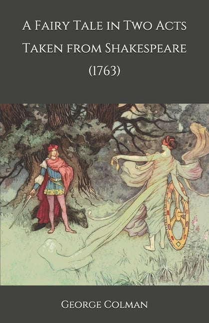 A Fairy Tale in Two Acts Taken from Shakespeare (1763) (Paperback)