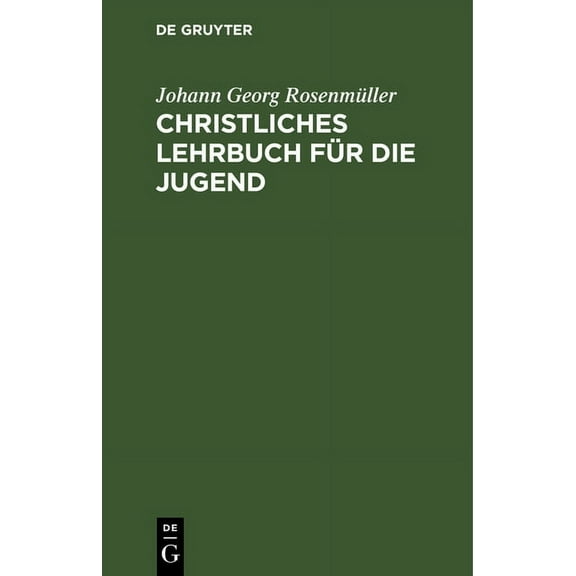 Christliches Lehrbuch Für Die Jugend, (Hardcover)