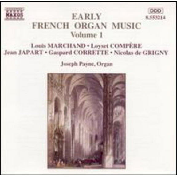 Joseph Payne - Early French Organ Mucic-Vol. - Music & Performance - CD